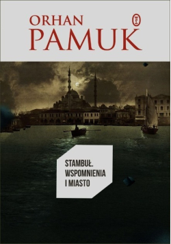 Stambuł  Wspomnienia i miasto