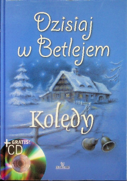 Dzisiaj w Betlejem kolędy