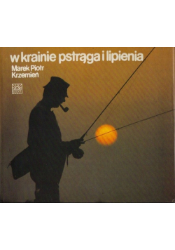 W krainie pstrąga i lipienia