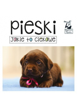 Pieski Jakie to ciekawe