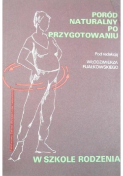 Poród naturalny po przygotowaniu w szkole rodzenia