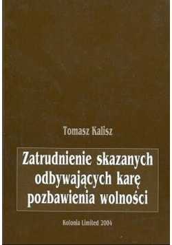Zatrudnienie skazanych odbywających karę pozbawienia wolności