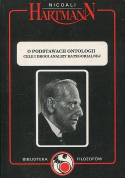 O podstawach ontologii cele i drogi analizy kategorialnej