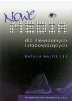 Nowe media dla niewidomych i słabowidzących