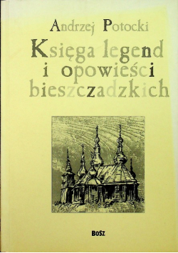Księga legend i opowieści bieszczadzkich