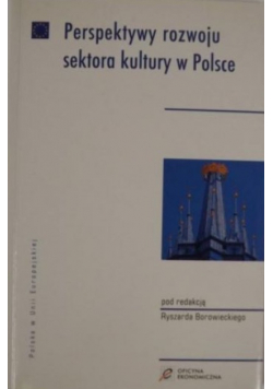 Perspektywy rozwoju sektora kultury w Polsce