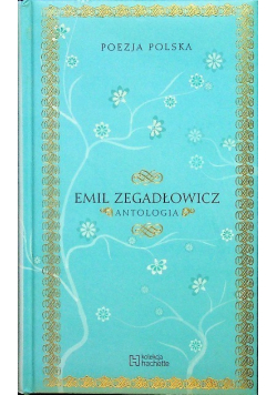 Poezja Polska Emil Zegadłowicz Antologia