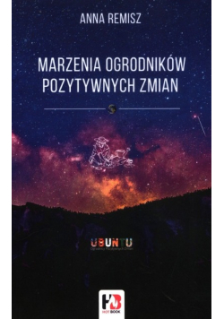 Marzenia ogrodników pozytywnych zmian