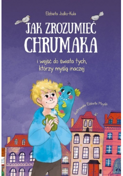 Jak zrozumieć chrumaka i wejść do świata tych którzy myślą inaczej