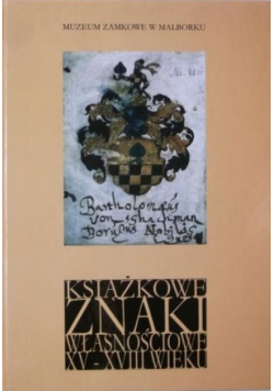 Książkowe znaki własnościowe XV XVIII wieku