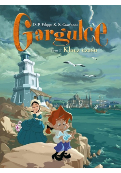 Gargulce. Klucz czasu. Tom 2