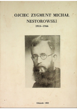 Ojciec Zygmunt Michał Nestorowski 1915-1966