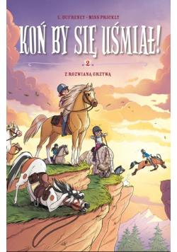 Koń by się uśmiał! Tom 2 Z rozwianą grzywą