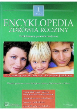 Encyklopedia zdrowia rodziny Tom 1 Praca zbiorowa