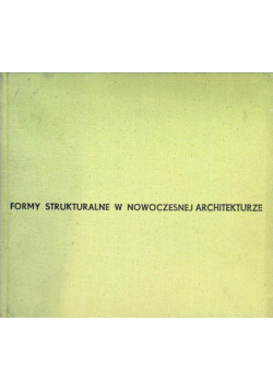 Formy strukturalne w nowoczesnej architekturze