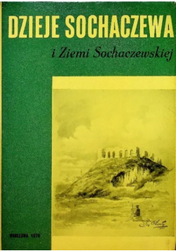 Dzieje Sochaczewa i Ziemi Sochaczewskiej