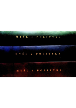 Myśl i polityka Tom od  I do III