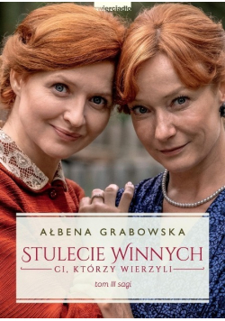Stulecie winnych Tom III sagi