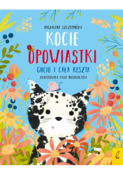 Kocie opowiastki. Gucio i cała reszta
