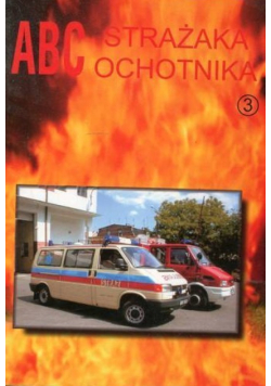 ABC Strażaka ochotnika Tom 3