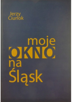 Moje okno na Śląsk