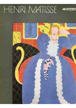 W kręgu sztuki. Henri Matisse