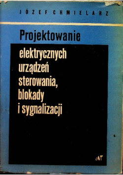 Projektowanie elektrycznych urządzeń sterowania, blokady i sygnalizacji