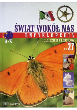 Świat wokół nas Encyklopedia dla dzieci i rodziców Numer 27