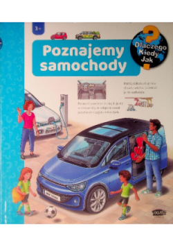 Poznajemy samochody Dlaczego kiedy jak