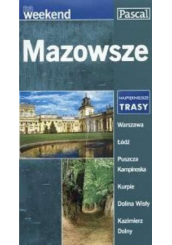 Mazowsze na weekend Przewodnik