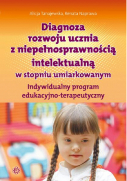 Diagnoza rozwoju ucznia z niepełnosprawnością intelektualną w stopniu umiarkowanym