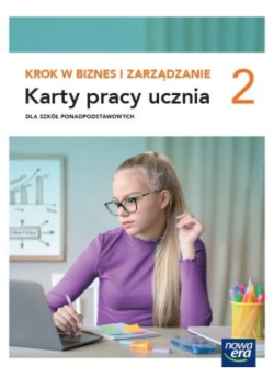 Biznes i zarządzanie karty pracy 2 liceum i technikum zakres podstawowy