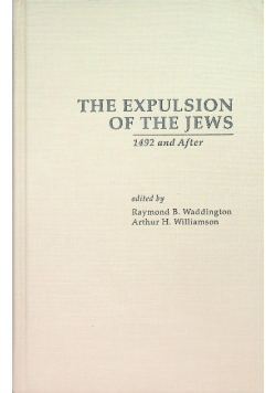 The Expulsion of the Jews  1492 and after
