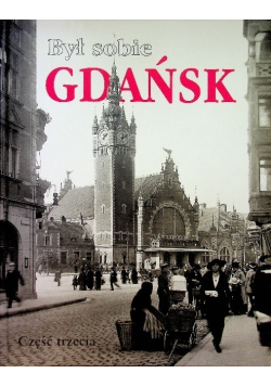 Był sobie Gdańsk Część 3