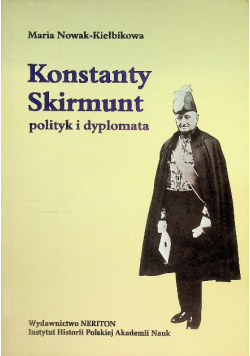 Konstanty Skirmunt polityk i dyplomata