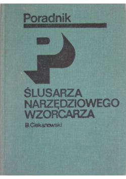 Poradnik ślusarza narzędziowego wzorcarza