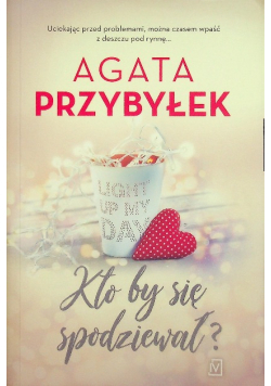 Kto by się spodziewał