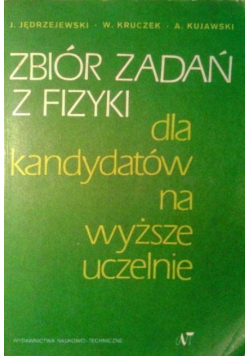 Zbiór zadań z fizyki dla kandydatów na wyższe uczelnie