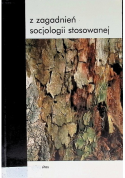 Z zagadnień socjologii stosowanej