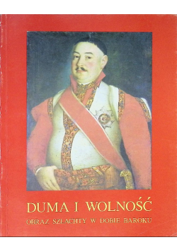 Duma i wolność Obraz szlachty w dobie kryzysu