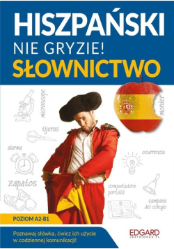 Hiszpański nie gryzie! Słownictwo Poziom A2-B1