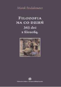 Filozofia na co dzień 365 dni z filozofią