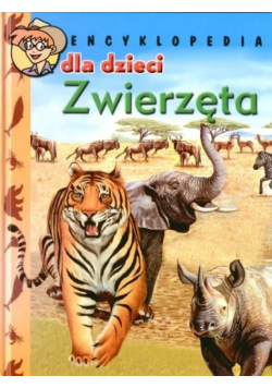 Encyklopedia dla dzieci Zwierzęta