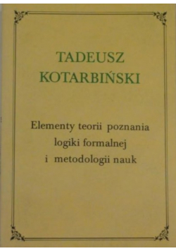 Elementy teorii poznania logiki formalnej metodologii nauk
