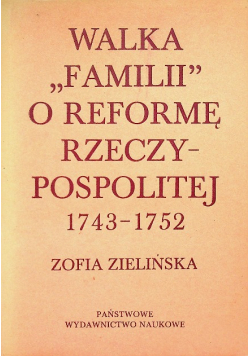 Walka Familii o reformę Rzeczypospolitej 1743 - 1752