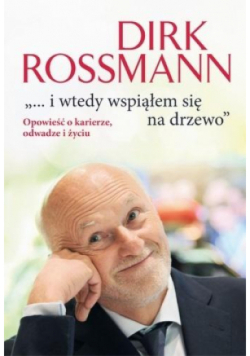 "...i wtedy wspiąłem się na drzewo"
