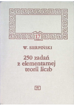 250 zadań z elementarnej teorii liczb
