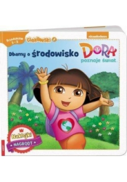 Dora poznaje świat. Dbamy o środowisko