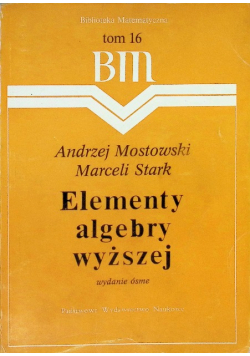 Elementy algebry wyższej Tom 16