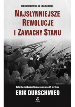 Najsłynniejsze rewolucje i zamachy stanu